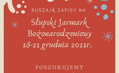 plakat na czerwonym tle napis 16-21 grudnia 2021, Słupski Jarmark Bożonarodzeniowy. Poszukujemy wystawców.
